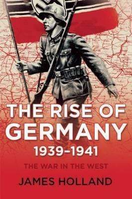 The Rise of Germany 1939-1941 -The War in the West