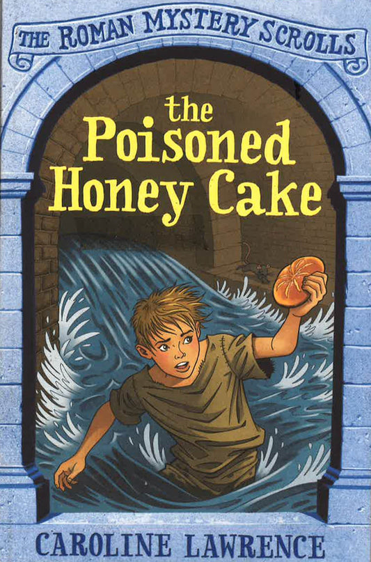 The Roman Mystery Scrolls: The Poisoned Honey Cake: Book 2