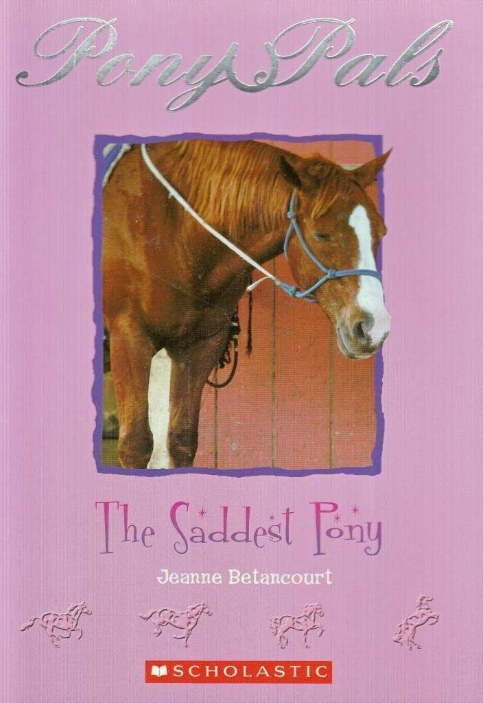 The Saddest Pony (Pony Pals No. 18)