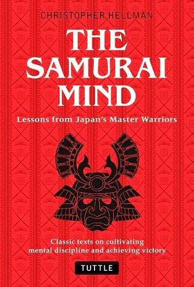 The Samurai Mind: Lessons from Japan's Master Warriors (HB)
