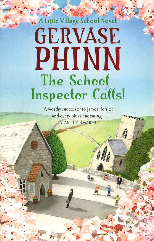 The School Inspector Calls!: Book 3 In The Uplifting And Enriching Little Village School Series