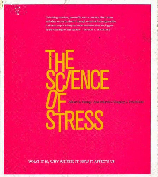 The Science Of Stress: What It Is, Why We Feel It, How It Affects Us