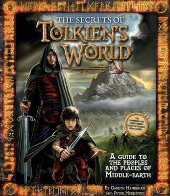 The Secrets Of Tolkien's World: A Guide To The Peoples And Places Of Middle-Earth