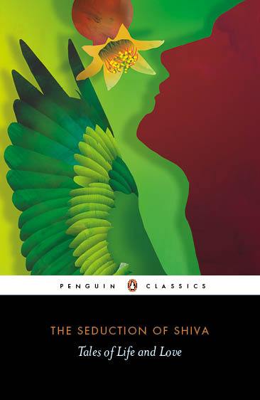 The Seduction of Shiva: Tales of Life and Love