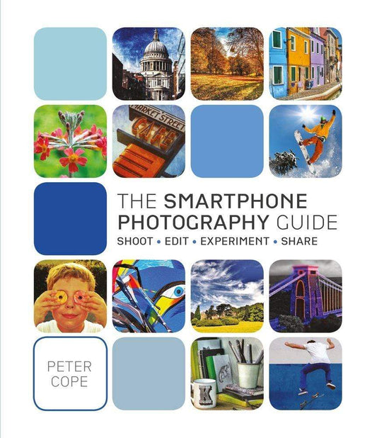 The Smart Phone Photography Guide