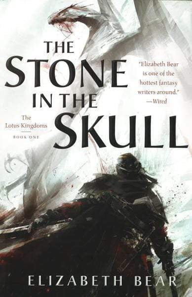 The Stone In The Skull (The Lotus Kingdoms, Bk. 1)