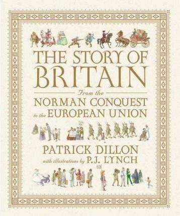 The Story of Britain: From the Norman Conquest to the European Union (HB)