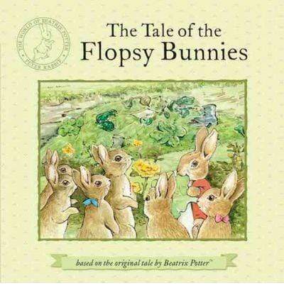 The Tale Of The Flopsy Bunnies