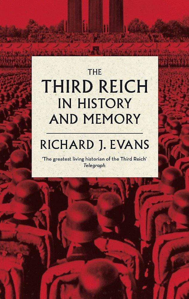 THE THIRD REICH IN HISTORY AND MEMORY