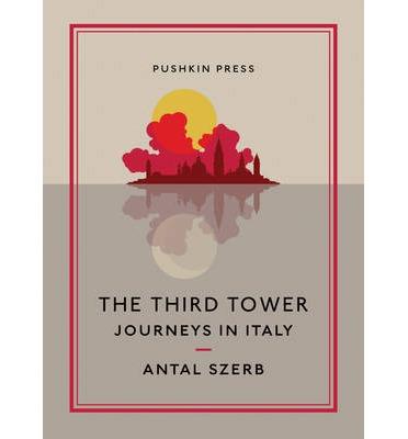 The Third Tower : Journeys In Italy