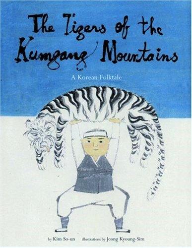 The Tigers of the Kumang Mountain: A Korean Folktale (HB)