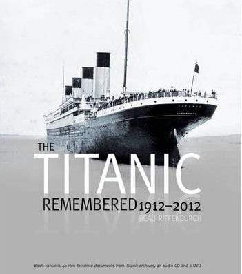 The Titanic Remembered 1912 - 2012 (HB)