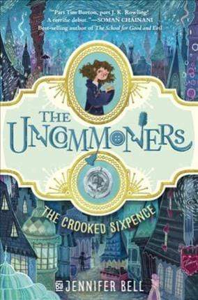 The Uncommoners: The Crooked Sixpence