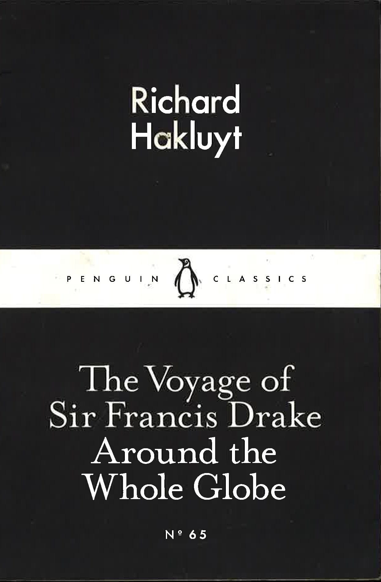 The Voyage of Sir Francis Drake Around the Whole Globe