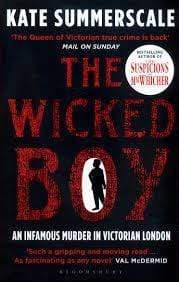 The Wicked Boy:Shortlisted For The Cwa Gold Dagger For Non-Fiction 2017