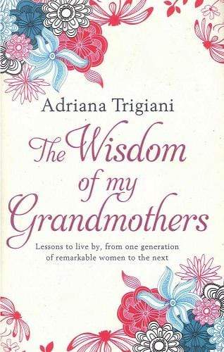 The Wisdom of My Grandmothers