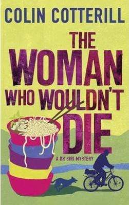 The Woman Who Wouldn't Die : A Dr Siri Mystery (HB)