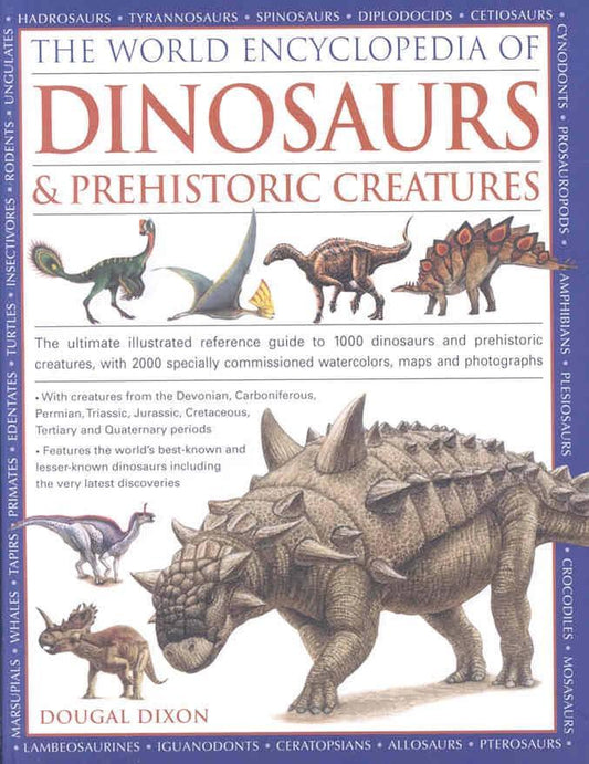 The World Encyclopedia of Dinosaurs & Prehistoric Creatures