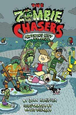 The Zombie Chasers: Nothing Left To Ooze (HB)