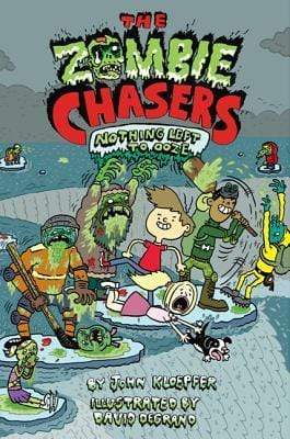 The Zombie Chasers: Nothing Left To Ooze (HB)