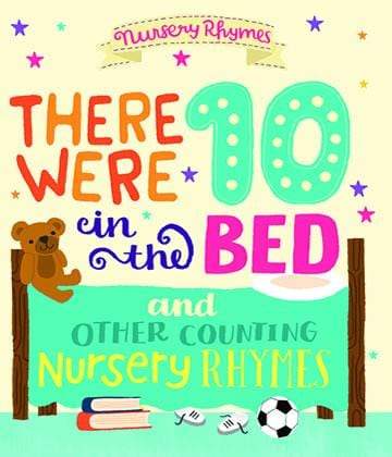 There Were Ten in the Bed and Other Counting Nursery Rhymes