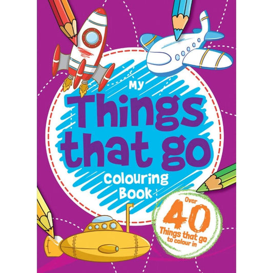 Things That Go! Colouring Book