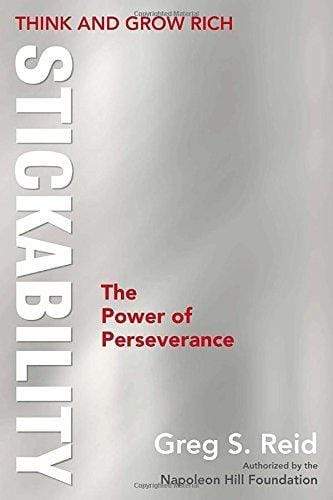 Think and Grow Rich: Stickability the Power of Perseverance