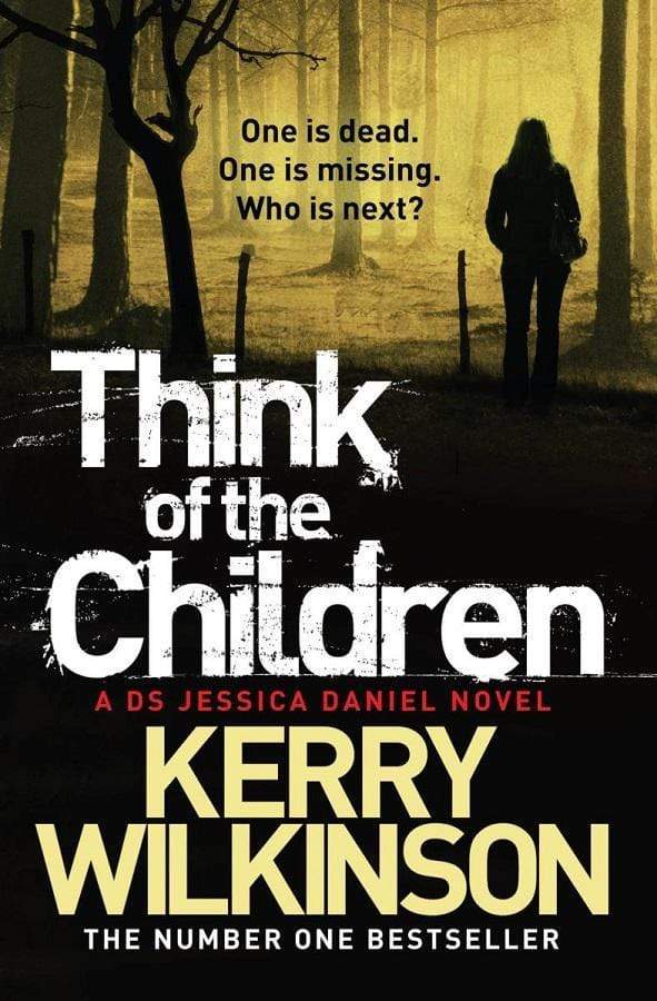 Think Of The Children (A Ds Jessica Daniel Novel: Book 4)
