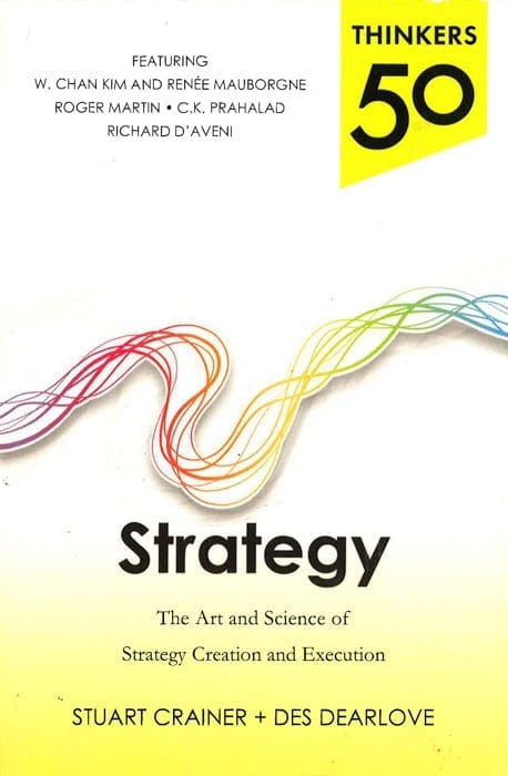 Thinkers 50 Strategy: The Art And Science Of Strategy Creation And Execution