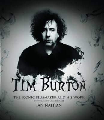 Tim Burton : The Iconic Filmmaker And His Work