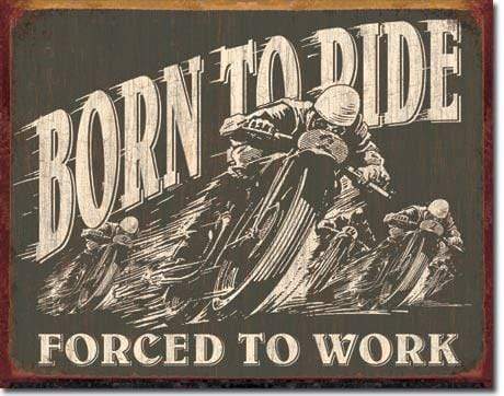 Tin Sign: Born To Ride (40.50 CM X 31.50 CM)