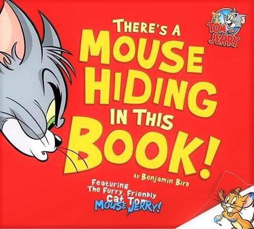 Tom and Jerry: There's a Mouse Hiding in This Book!