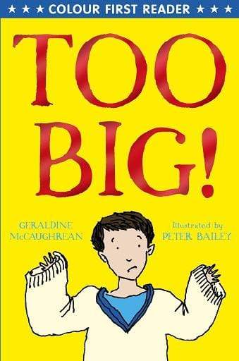 Too Big! (Colours First Reader)