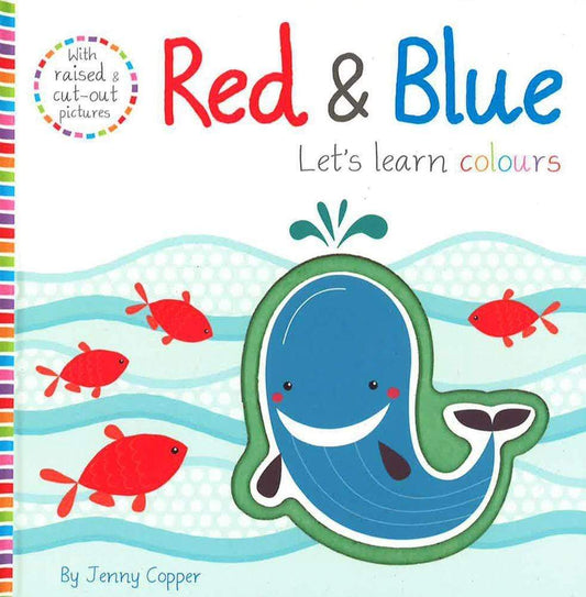 Touch, Feel, Explore: Red And Blue