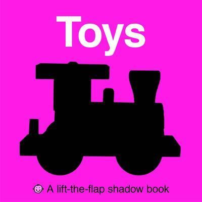 Toys : A Lift-The-Flap Shadow Book (Hb)