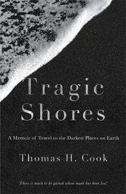 TRAGIC SHORES: A MEMOIR OF DARK TRAVEL