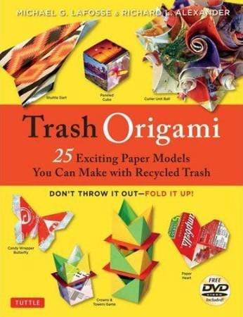 Trash Origami - 25 Exciting Folded Projects You Can Make With Recycled Paper