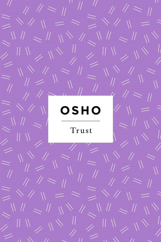 Trust: Living Spontaneously And Embracing Life