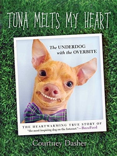Tuna Melts My Heart: The Underdog With The Overbite