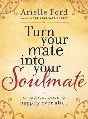 Turn Your Mate Into Your Soulmate (HB)