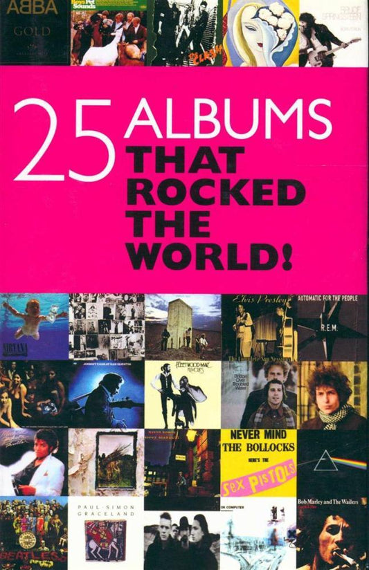 Twenty Five Albums That Rocked Your World (HB)