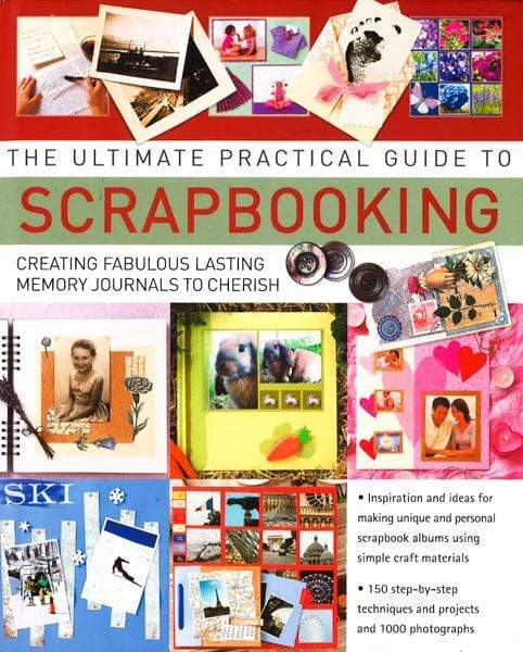 Ultimate Practical Guide To Scrapbooking