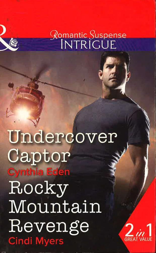 Undercover Captor: Undercover Captor (Shadow Agents: Guts and Glory) / Rocky Mountain Revenge (Shadow Agents: Guts and Glory, Book 1)