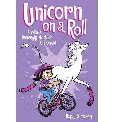 Unicorn On A Roll: Another Phoebe And Her Unicorn Adventure