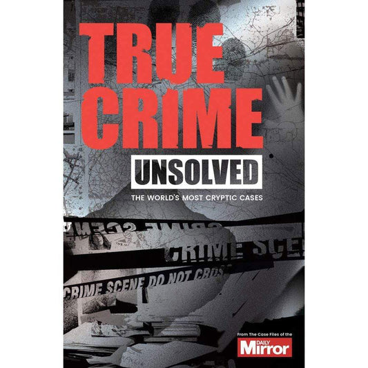 Unsolved: The World's Most Cryptic Cases