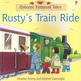 Usborne Farmyard Tales: Rusty's Train Ride