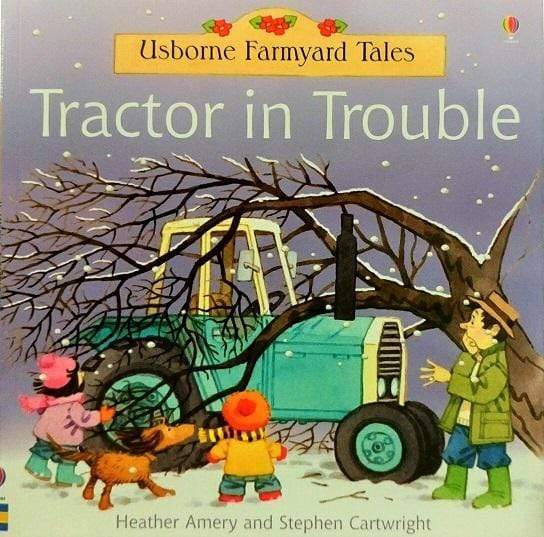 Usborne Farmyard Tales: Tractor In Trouble