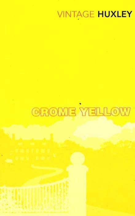 Vintage Huxley: Crome Yellow