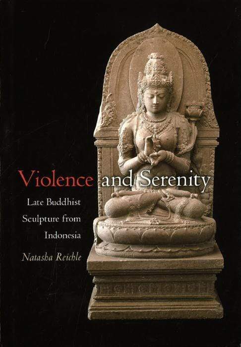Violence & Serenity: Late Buddhist Sculpture From Indonesia.