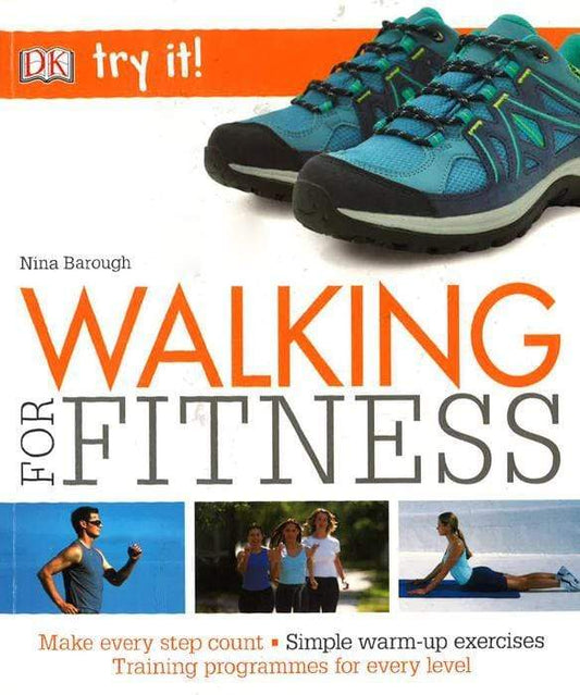Walking For Fitness: Make Every Step Count